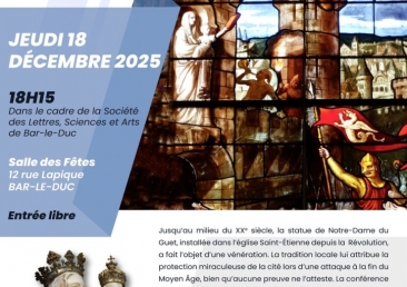 Conférence « Notre-Dame du Guet, protectrice de Bar-Le-Duc », jeudi 18 décembre, à 18h15, à Bar-Le-Duc. ENTRÉE LIBRE.